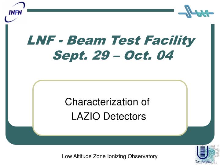 lnf beam test facility sept 29 oct 04