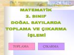 MATEMATİK 2. SINIF DOĞAL SAYILARDA TOPLAMA VE ÇIKARMA İŞLEMİ - slide 1