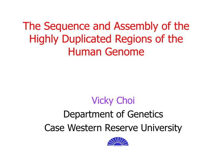 vicky choi department of genetics case western reserve university