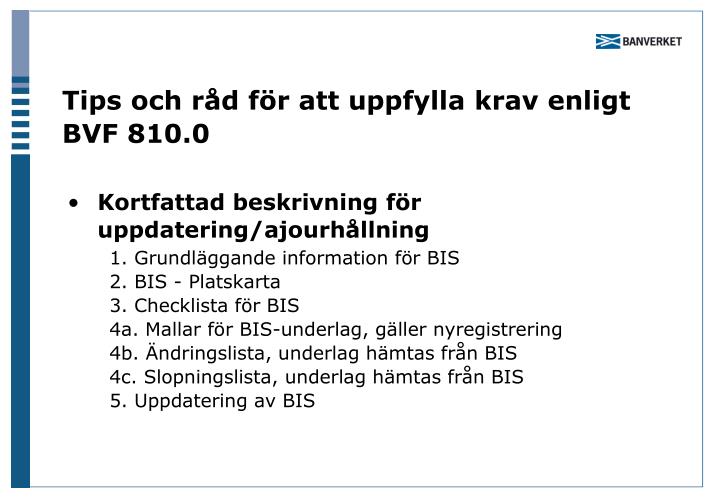 tips och r d f r att uppfylla krav enligt bvf 810 0