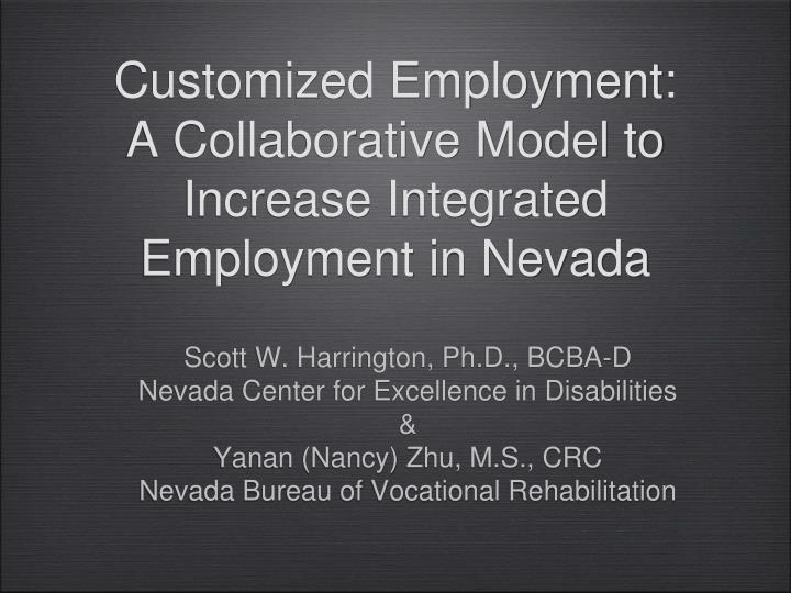 customized employment a collaborative model to increase integrated employment in nevada