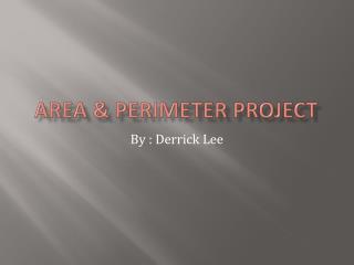 Area &amp; Perimeter Project
