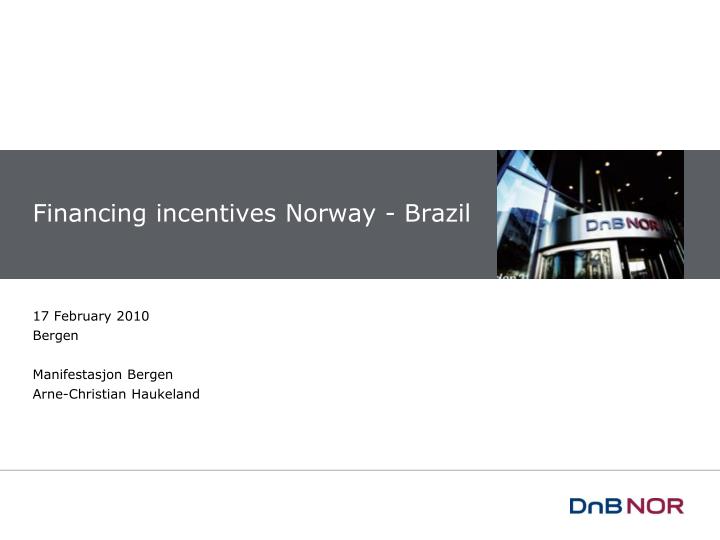 financing incentives norway brazil