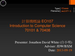 ????? EO107 Introduction to Computer Science 70101 &amp; 70408