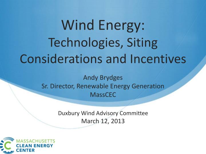 wind energy technologies siting considerations and incentives