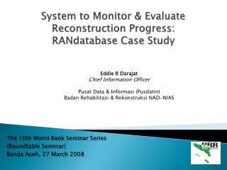 System to Monitor &amp; Evaluate Reconstruction Progress: RANdatabase Case Study