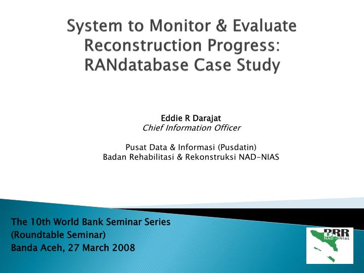 system to monitor evaluate reconstruction progress randatabase case study