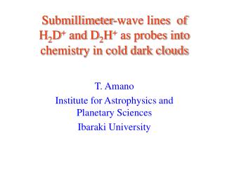 Submillimeter-wave lines of H 2 D + and D 2 H + as probes into chemistry in cold dark clouds