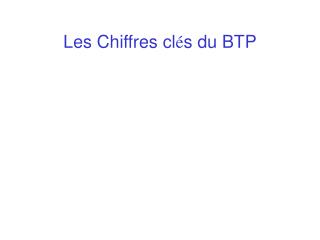 les chiffres cl s du btp