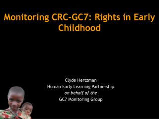 Monitoring CRC-GC7: Rights in Early Childhood