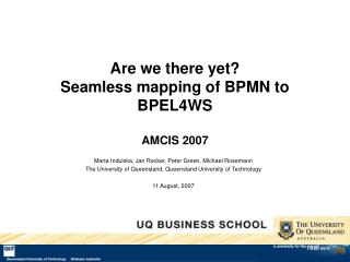 Are we there yet? Seamless mapping of BPMN to BPEL4WS AMCIS 2007