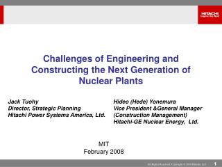 Challenges of Engineering and Constructing the Next Generation of Nuclear Plants
