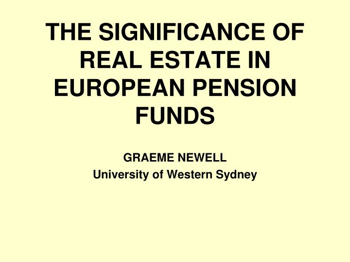 the significance of real estate in european pension funds