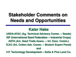 Stakeholder Comments on Needs and Opportunities