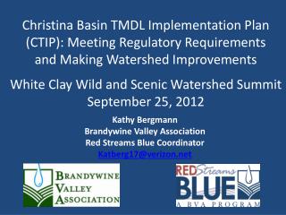 White Clay Wild and Scenic Watershed Summit September 25, 2012