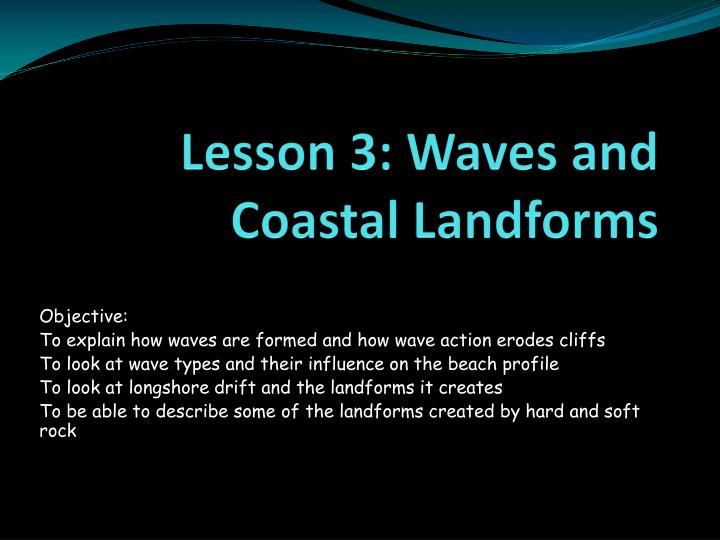 lesson 3 waves and coastal landforms