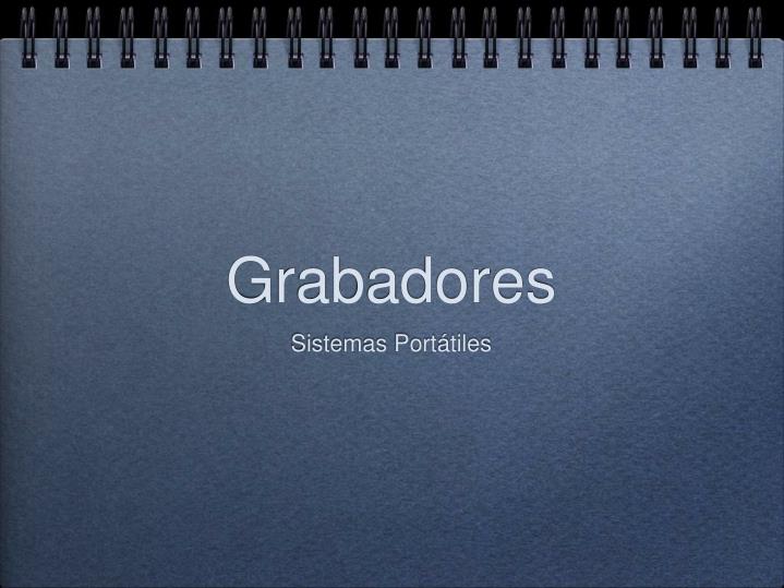 grabadores