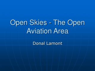 Open Skies - The Open Aviation Area