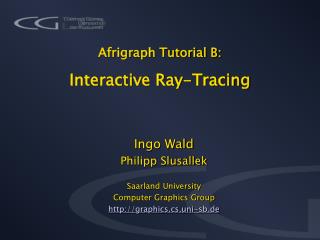 Afrigraph Tutorial B: Interactive Ray-Tracing