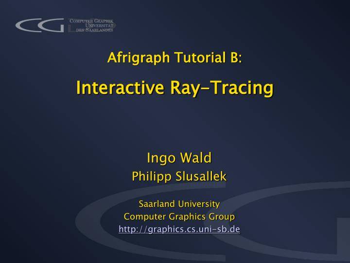 afrigraph tutorial b interactive ray tracing