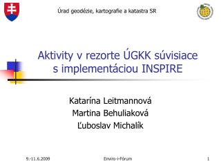 Aktivity v rezorte ÚGKK súvisiace s implementáciou INSPIRE