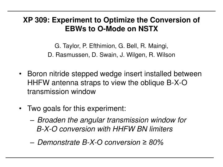 xp 309 experiment to optimize the conversion of ebws to o mode on nstx