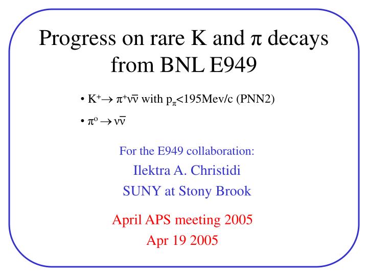 progress on rare k and decays from bnl e949