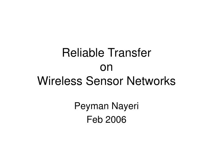 reliable transfer on wireless sensor networks