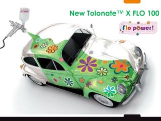 New Tolonate™ X FLO 100