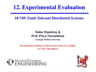 12. Experimental Evaluation 18-749: Fault-Tolerant Distributed Systems
