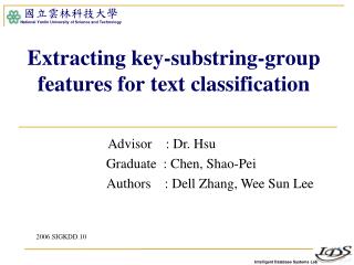 Extracting key-substring-group features for text classification