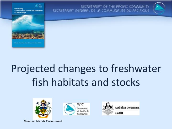 projected changes to freshwater fish habitats and stocks