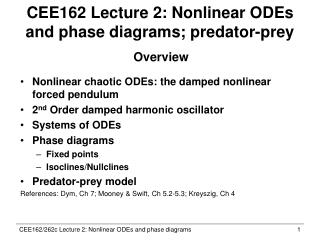 CEE162 Lecture 2: Nonlinear ODEs and phase diagrams; predator-prey