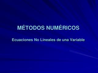 m todos num ricos ecuaciones no lineales de una variable