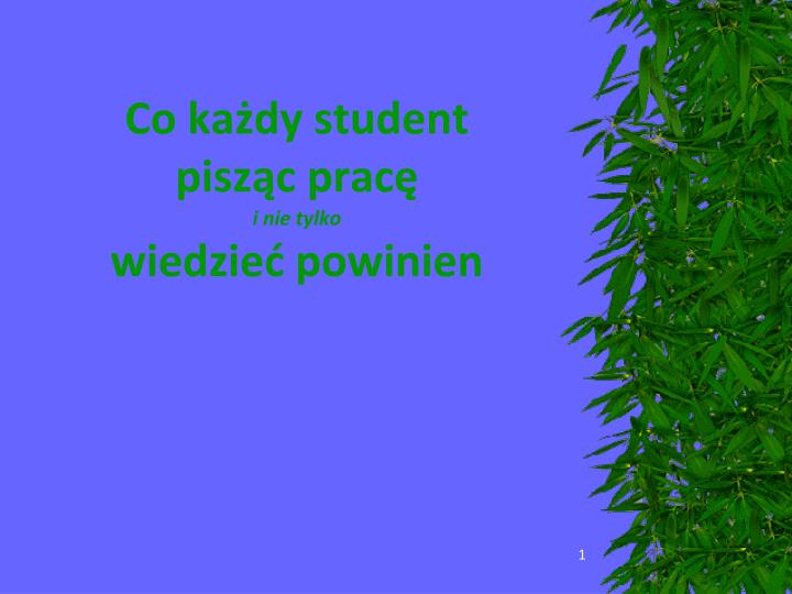 co ka dy student pisz c prac i nie tylko wiedzie powinien