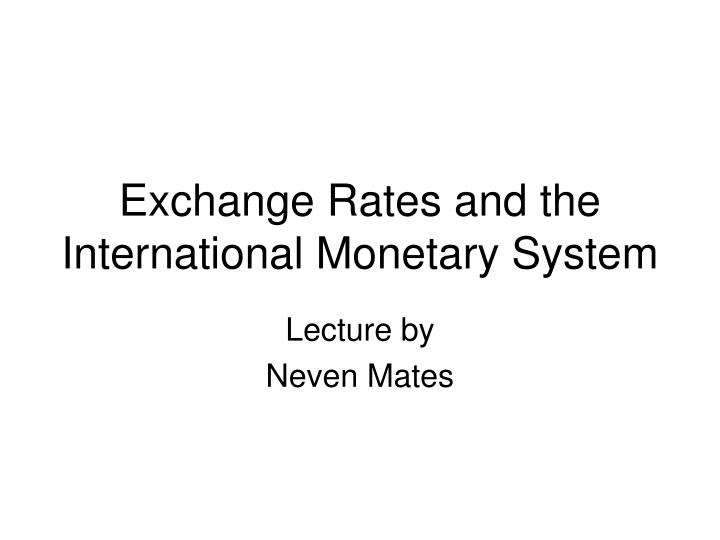 exchange rates and the international monetary system