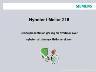 nyheter i melior 216 denna presentation ger dig en verblick ver nyheterna i den nya meliorversionen