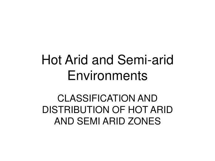 hot arid and semi arid environments