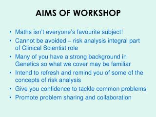 AIMS OF WORKSHOP