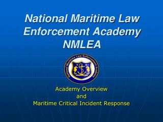 National Maritime Law Enforcement Academy NMLEA