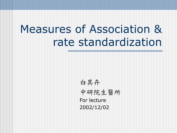 measures of association rate standardization