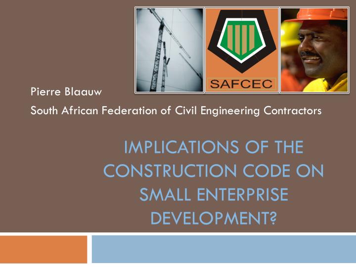 implications of the construction code on small enterprise development