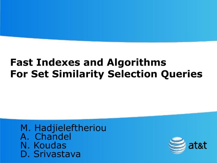 fast indexes and algorithms for set similarity selection queries