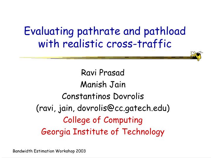 evaluating pathrate and pathload with realistic cross traffic