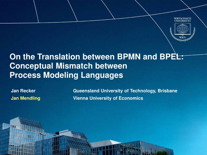 on the translation between bpmn and bpel conceptual mismatch between process modeling languages