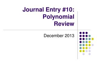 Journal Entry #10: Polynomial Review