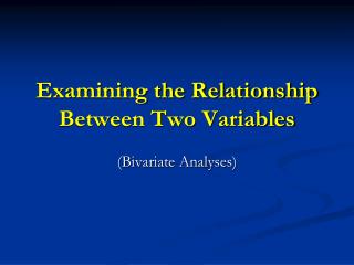 Examining the Relationship Between Two Variables