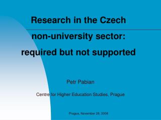 Research in the Czech non-university sector: required but not supported