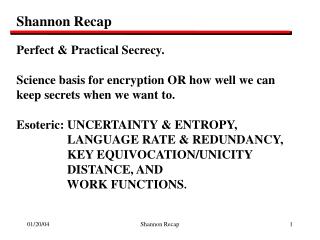 Shannon Recap Perfect &amp; Practical Secrecy.