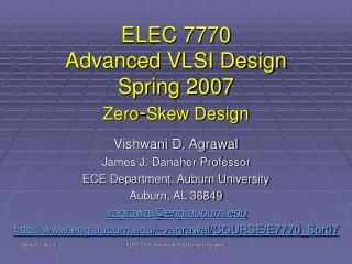 ELEC 7770 Advanced VLSI Design Spring 2007 Zero - Skew Design